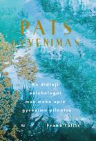 Pats gyvenimas: ko didieji psichologai mus moko apie gyvenimo pilnatvę