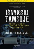 Išnyksiu tamsoje. Ieškomiausio JAV serijinio žudiko pėdsakais