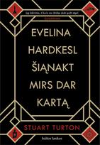 Evelina Hardkesl šiąnakt mirs dar kartą