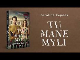 caroline kepnes - Knyga TU MANE MYLI - 2 nuotrauka