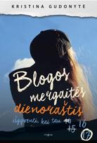 Blogos mergaitės dienoraštis