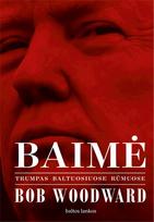 Baimė: Trumpas Baltuosiuose rūmuose