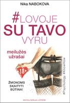 Lovoje su tavo vyru: meilužės užrašai. Žmonoms skaityti būtina!