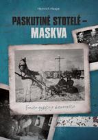 Paskutinė stotelė –  Maskva. Fronto gydytojo dienoraštis