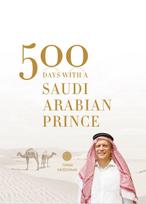 500 Days With a Saudi Arabian Prince
