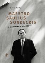 leonidas melnikas - Maestro Saulius Sondeckis. I ir II tomai - 1 nuotrauka