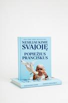 jorge mario bergoglio, popiezius pranciskus - Knyga NESILIAUKIME SVAJOJĘ - 2 nuotrauka
