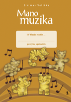 muzikos sasiuvinis - MANO MUZIKA. Pratybų sąsiuvinis IV kl. - 1 nuotrauka