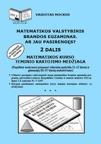 Matematikos valstybinis brandos egzaminas. Ar jau pasirengęs. 2 d.
