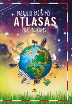 pasaulio atlasas - Pasaulio pažinimo atlasas pradinukams - 1 nuotrauka