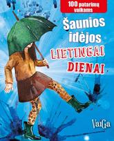 Šaunios idėjos lietingai dienai
