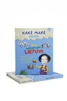 enciklopedija vaikams - Kakė Makė. Enciklopedija. Noriu sužinoti apie Lietuvą - 2 nuotrauka