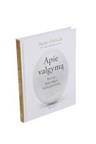 susie orbach - Apie valgymą. Kai tai, kaip valgai keičia gyvenimą - 2 nuotrauka