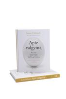 susie orbach - Apie valgymą. Kai tai, kaip valgai keičia gyvenimą - 3 nuotrauka