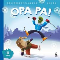 Opa pa! Priešmokyklinuko knyga. II dalis