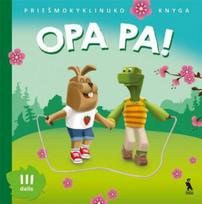 Opa pa! Priešmokyklinuko knyga. III dalis