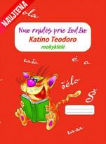 Katino Teodoro mokyklėlė. Nuo raidės prie žodžio