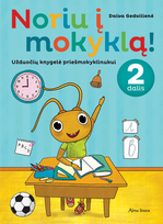 daiva gedviliene - Noriu į mokyklą! Užduočių knygelė priešmokyklinukui. 2 dalis - 1 nuotrauka