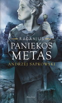 andrzej sapkowski - Paniekos metas (Ciklo „Raganius“ 4-oji knyga) - 1 nuotrauka