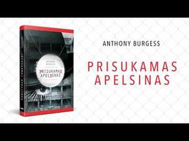 anthony burgess - Prisukamas apelsinas (2021) - 1 nuotrauka