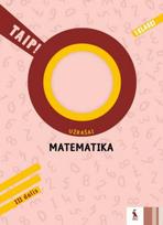 rita rimseliene, ada kavaliauskiene - Matematika. Užrašai 1 klasei, 3 dalis (serija „TAIP!“) - 1 nuotrauka