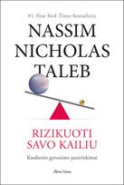 nassim nicholas taleb - Rizikuoti savo kailiu. Kasdienio gyvenimo pasirinkimai - 1 nuotrauka