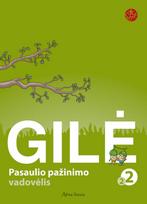 GILĖ. Pasaulio pažinimo vadovėlis 2 klasei 2 dalis (ŠOK)