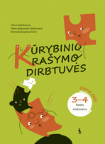 Kūrybinio rašymo dirbtuvės 3-4 klasės mokiniams. Pirma dalis