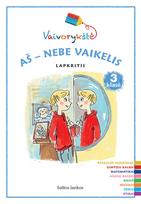 „Vaivorykštė“ 3 kl. Lapkritis „Aš – nebe vaikelis“