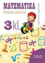 Matematika. Tekstiniai uždaviniai. 3 klasė II dalis. Sudėtis, atimtis, daugyba, dalyba
