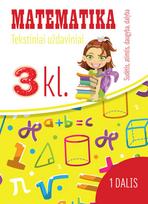 Matematika. Tekstiniai uždaviniai. 3 klasė I dalis. Sudėtis, atimtis, daugyba, dalyba