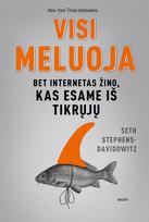 Visi meluoja