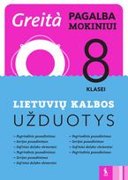 Lietuvių kalbos užduotys 8 klasei (Greita pagalba mokiniui!)