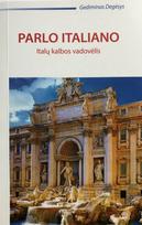 Parlo italiano. Italų kalbos vadovėlis