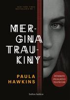 paula hawkins - MERGINA TRAUKINY - 2 nuotrauka
