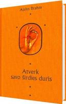 ajahn brahm - Atverk savo širdies duris. Ir kiti budistų pasakojimai apie laimę - 2 nuotrauka
