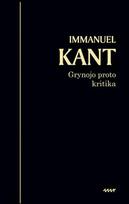 immanuel kant - Grynojo proto kritika - 2 nuotrauka