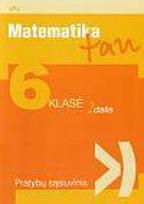 Matematika tau. Pratybų sąsiuvinis 6 klasei (2 dalis)