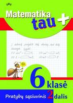 Matematika Tau Plius, 6 kl. Pratybų sąsiuvinis, 2 dalis