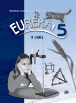 Eureka! Gamtos mokslų užduočių sąsiuvinis 5 klasei. II dalis