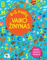 enciklopedija vaikams - 4-5 metų vaiko žinynas. Raidės. Skaičiai. Pasaulis. - 1 nuotrauka