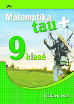 Matematika tau Plius. Uždavinynas 9 klasei
