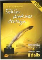 Taiklios plunksnos strategija. Teorinė medžiaga ir atidžiojo skaitymo užduotys 4 (IV  gimnazijos) klasei. Antra dalis