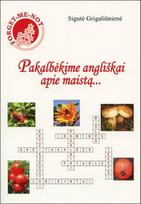 Pakalbėkime angliškai apie maistą…