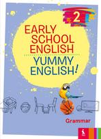 Early school English 2. Yummy English! Grammar