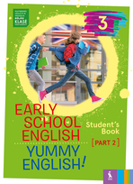 EARLY SCHOOL ENGLISH 3: YUMMY ENGLISH! STUDENTS BOOK 2