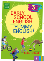 Early School English 3: Yummy English! Activity Book