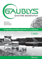 Gaublys. Gamtinė geografija. Pratybų sąsiuvinis 11-12 klasei (I dalis)