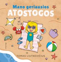 tomas liutkevicius - Mano geriausios atostogos - 1 nuotrauka