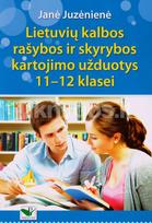 jane juzeniene - Lietuvių kalbos rašybos ir skyrybos kartojimo užduotys 11 - 12 klasei - 2 nuotrauka
